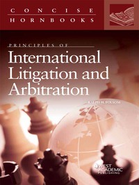 Cover image: Folsom's Principles of International Litigation and Arbitration (Concise Hornbook Series) 1st edition 9781628103540