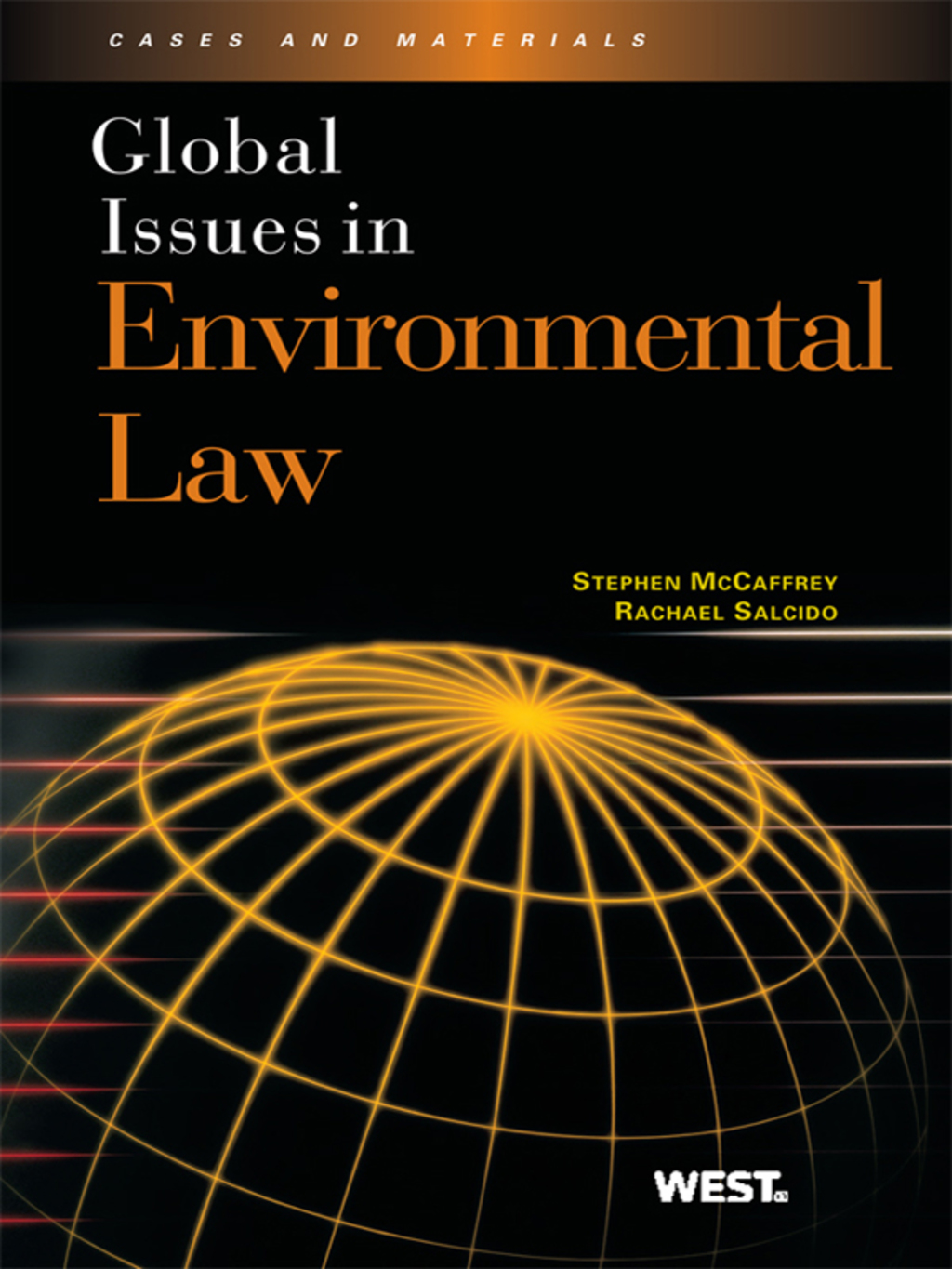 McCaffrey and Salcido’s Global Issues in Environmental Law 1st Edition