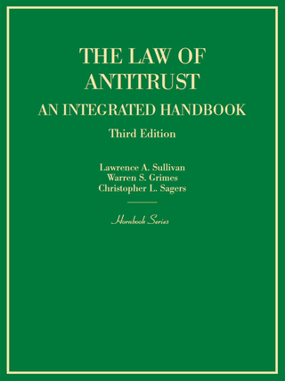 Cover image: Sullivan, Grimes and Sagers' The Law of Antitrust, An Integrated Handbook (Hornbook Series) 3rd edition 9780314290786