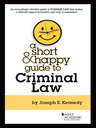 Cover image: Kennedy's A Short and Happy Guide to Criminal Law 1st edition 9780314287618
