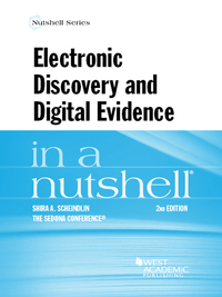Cover image: Scheindlin and The Sedona Conference's Electronic Discovery and Digital Evidence in a Nutshell, 2d 2nd edition 9781634597487