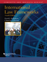 Cover image: Bederman and Keitner's International Law Frameworks 4th edition 9781634592932