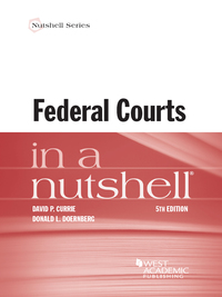 Cover image: Currie and Doernberg's Federal Courts in a Nutshell 5th edition 9781634602785