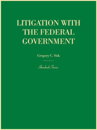 Cover image: Sisk's Litigation with the Federal Government 1st edition 9781634592987