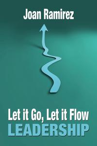 Imagen de portada: Let It Go, Let It Flow Leadership