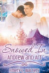 Omslagafbeelding: Snowed In: Andrew and Art 9781634867887