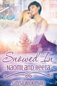 Imagen de portada: Snowed In: Naomi and Reeta 9781634868358