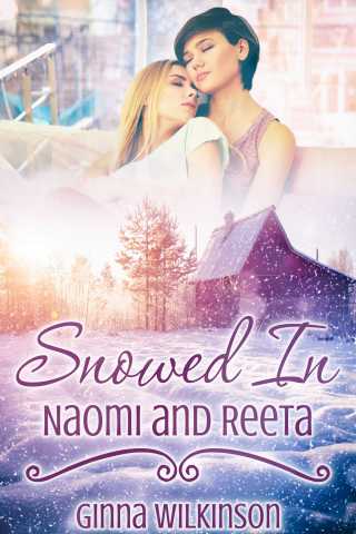 Cover image: Snowed In: Naomi and Reeta 9781634868358