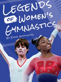 Cover image: Legends of Women’s Gymnastics 1st edition 9781634942836