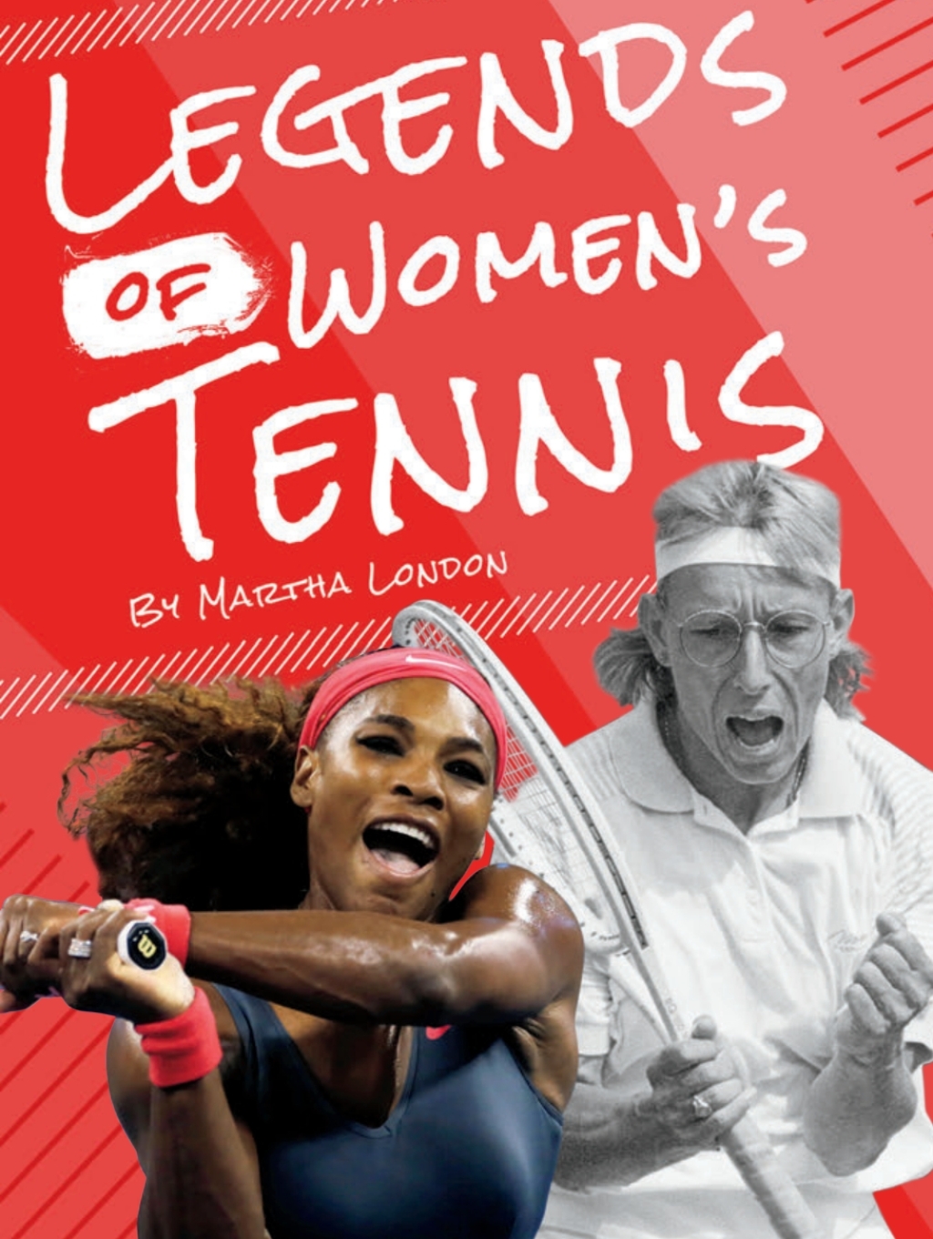 Legends of Women’s Tennis 1st Edition