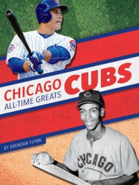 Imagen de portada: Chicago Cubs All-Time Greats 1st edition 9781634942904