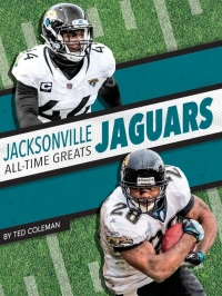 صورة الغلاف: Jacksonville Jaguars All-Time Greats 1st edition 9781634944281