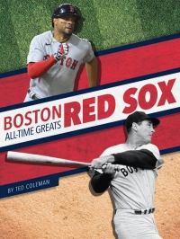Imagen de portada: Boston Red Sox All-Time Greats 1st edition 9781634945011