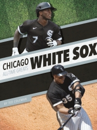 Immagine di copertina: Chicago White Sox All-Time Greats 1st edition 9781634945028