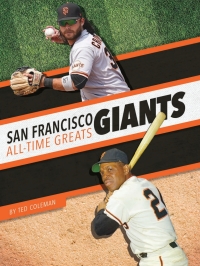 Imagen de portada: San Francisco Giants All-Time Greats 1st edition 9781634945097