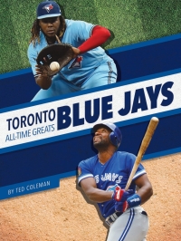 Imagen de portada: Toronto Blue Jays All-Time Greats 1st edition 9781634945127