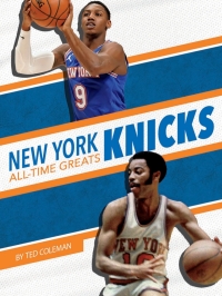 صورة الغلاف: New York Knicks All-Time Greats 1st edition 9781634946049