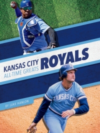 Immagine di copertina: Kansas City Royals All-Time Greats 1st edition 9781634947978