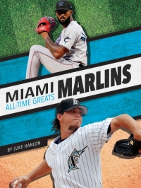 Omslagafbeelding: Miami Marlins All-Time Greats 1st edition 9781634947992