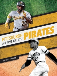 Immagine di copertina: Pittsburgh Pirates All-Time Greats 1st edition 9781634948005