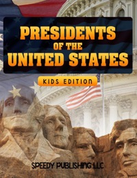 Imagen de portada: Presidents Of The United States (Kids Edition) 9781635010947