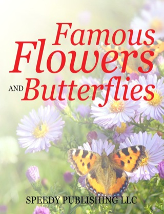 Cover image: Famous Flowers And Butterflies 9781635011234