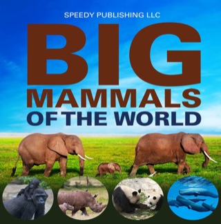 Cover image: Big Mammals Of The World 9781635011319