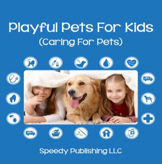 Cover image: Playful Pets For Kids (Caring For Pets) 9781635011326