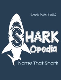 صورة الغلاف: Shark-Opedia Name That Shark 9781635012026