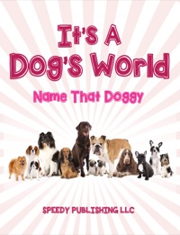 Omslagafbeelding: Its A Dogs World (Name That Doggy) 9781635012163