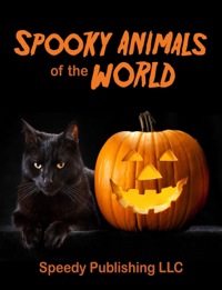 صورة الغلاف: Spooky Animals Of The World 9781635012170