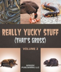 Imagen de portada: Really Yucky Stuff (That's Gross Volume 2) 9781635013047