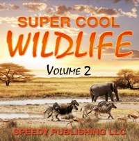 صورة الغلاف: Super Cool Wildlife Volume 2 9781635014655
