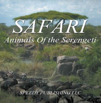 Omslagafbeelding: Safari- Animals Of the Serengeti 9781635014846