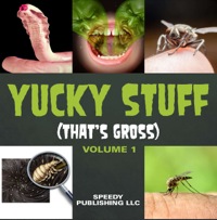 Omslagafbeelding: Yucky Stuff (That's Gross Volume 1) 9781635014853