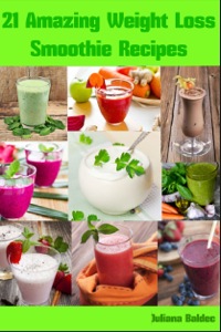 Cover image: 21 Healthy Green Recipes & Fruit Ninja Blender Recipes