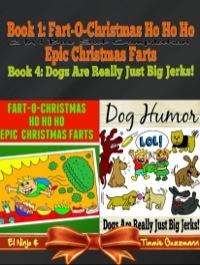 Omslagafbeelding: Fart-O-Christmas Ho Ho Ho Epic Christmas Farts (Fart Countdown Christmas Calendar) + Dog Humor & Funny Dog Jokes For Kids