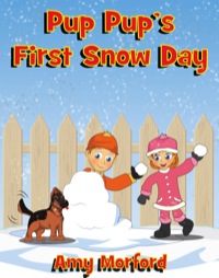 Cover image: Pup Pup's First Snow Day