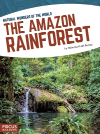 Cover image: The Amazon Rainforest 1st edition 9781635175110