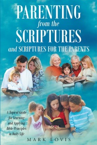 صورة الغلاف: Parenting from the Scriptures and Scriptures for the Parents 9781640284463