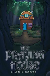 صورة الغلاف: The Praying House 9781635250909