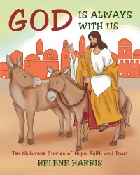 Imagen de portada: God Is Always With Us: Ten Children's Stories of Hope, Faith and Trust 9781635251333