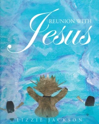 Imagen de portada: Reunion With Jesus 9781635252583