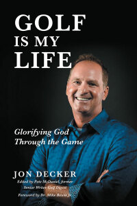 Cover image: Golf Is My Life: Glorifying God Through the Game 9781635253436