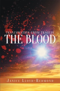 Cover image: Tranz4mation From Tragedy: The Blood 9781635253986