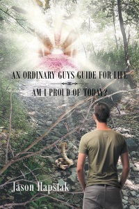 Cover image: An Ordinary Guys Guide for Life_Am I Proud of Today 9781635254020