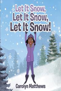 Cover image: Let It Snow, Let It Snow, Let It Snow! 9781635254396