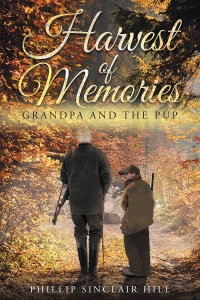 Cover image: Harvest of Memories: Grandpa and the Pup 9781635256888