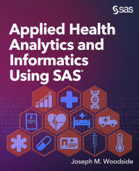 Titelbild: Applied Health Analytics and Informatics Using SAS 9781629608815