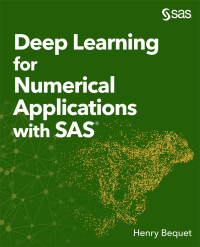Cover image: Deep Learning for Numerical Applications with SAS 9781635266801